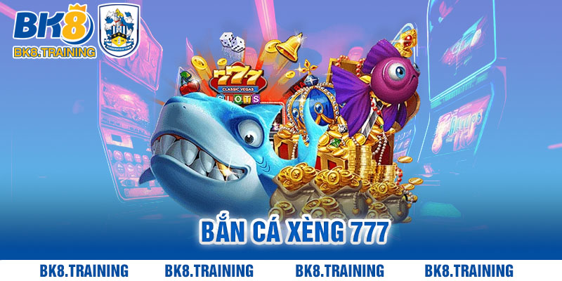 Bắn Cá Xèng 777 - Tựa Game Giải Trí Giúp Hội Viên Thắng Lớn