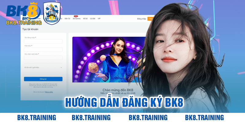 Hướng dẫn đăng ký BK8 