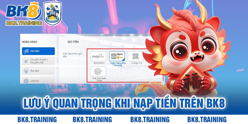 Những lưu ý quan trọng khi nạp tiền trên BK8