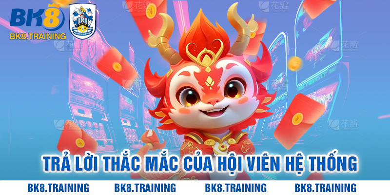 Trả lời thắc mắc của hội viên hệ thống