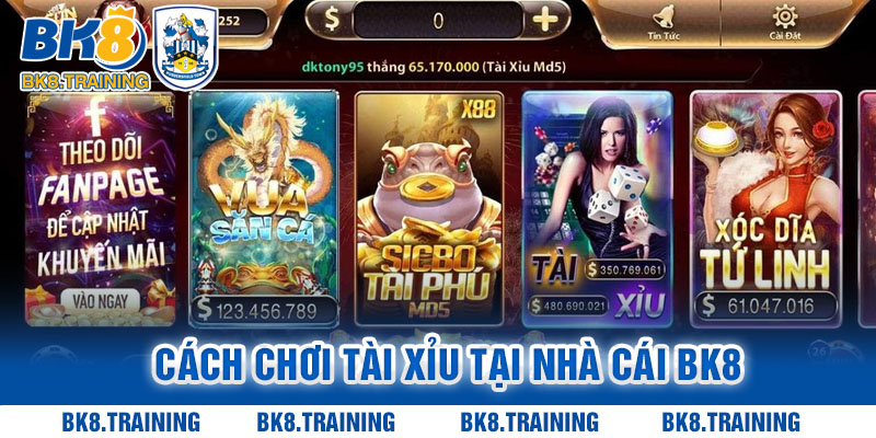 Cách Chơi Tài Xỉu Tại Nhà Cái Bk8 - Hướng Dẫn Chi Tiết